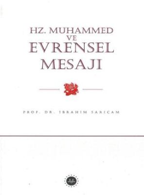 Hz. Muhammed ve Evrensel Mesajı - 1