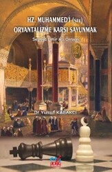 Hz. Muhammed`i sav Oryantalizme Karşı Savunmak - Emin Yayınları