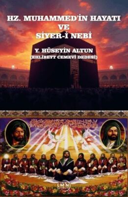Hz. Muhammed`in Hayatı ve Siyer-i Nebi - 1