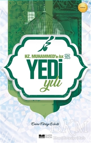 Hz. Muhammed`in İlk Yedi Yılı