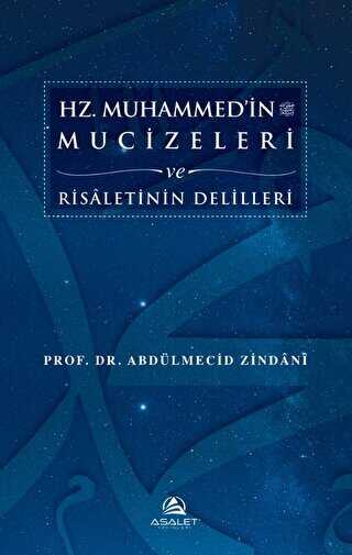 Hz. Muhammed`in Mucizeleri ve Risaletinin Delilleri