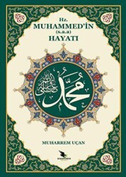 Hz. Muhammed`in s.a.a. Hayatı - Kalender Yayınevi