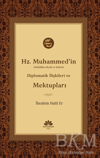 Hz. Muhammed`in S.A.V Diplomatik İlişkileri ve Mektupları - Mevsimler Kitap