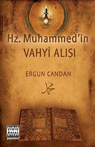 Hz. Muhammed`in Vahyi Alışı - Sınır Ötesi Yayınları
