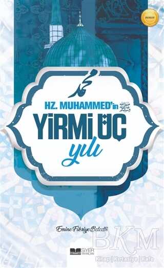 Hz. Muhammed`in Yirmi Üç Yılı