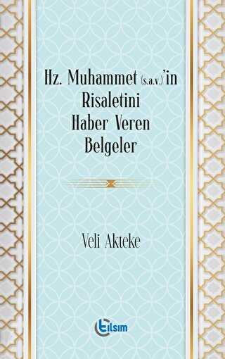 Hz. Muhammet s.a.v’in Risaletini Haber Veren Belgeler