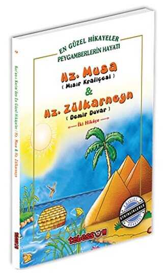 Hz. Musa Mısır Kraliçesi ve Hz. Zülkarneyn Demir Duvar - Tebessüm Yayınları