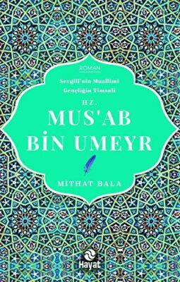 Hz. Mus`ab Bin Umeyr - 1