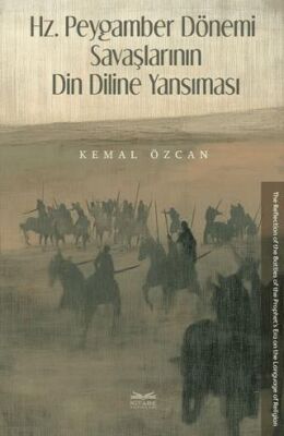 Hz. Peygamber Dönemi Savaşlarının Din Diline Yansıması - 1
