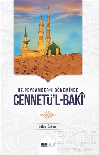 Hz. Peygamber Döneminde Cennetü`l-Baki - 1