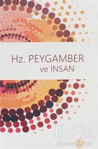 Hz. Peygamber ve İnsan - Türkiye Diyanet Vakfı Yayınları