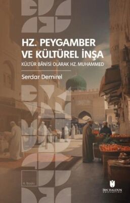 Hz. Peygamber ve Kültürel İnşa: Kültür Bânisi Olarak Hz. Muhammed - 1