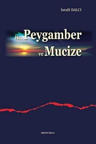Hz. Peygamber ve Mucize - Ankara Okulu Yayınları