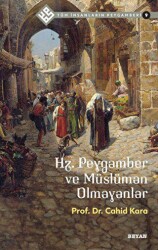 Hz. Peygamber ve Müslüman Olmayanlar - Tüm İnsanların Peygamberi 9 - Beyan Yayınları