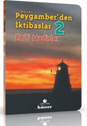 Hz. Peygamberden İktibaslar 2 - Enli Hadisler - Hüner Yayınevi