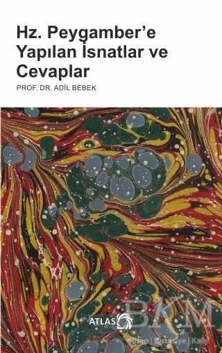 Hz. Peygamber’e Yapılan İsnatlar ve Cevaplar - Atlas Kitap