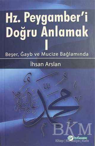 Hz. Peygamberi Doğru Anlamak - 1 - Okur Akademi