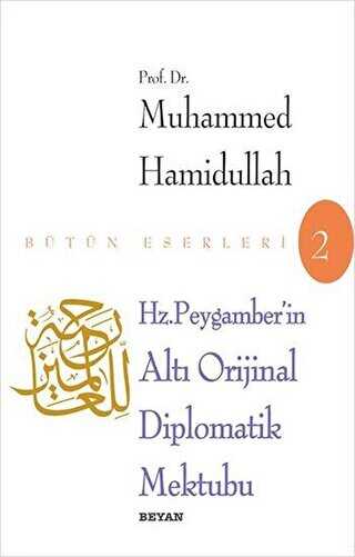 Hz. Peygamber’in Altı Orijinal Diplomatik Mektubu ve Arap Yazısının Temeline Giriş