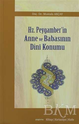 Hz. Peygamber’in Anne ve Babasının Dini Konumu - Araştırma Yayınları