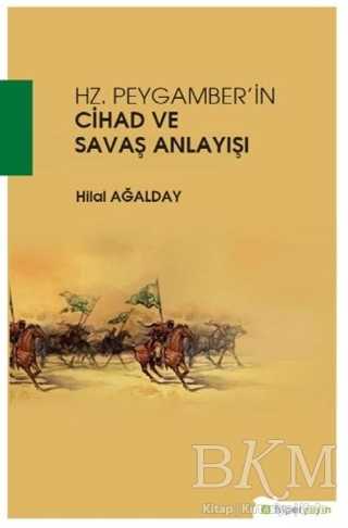 Hz. Peygamber`in Cihad ve Savaş Anlayışı - 1