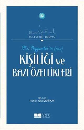 Hz. Peygamberin Kişiliği ve Bazı Özellikleri - Siyer Yayınları