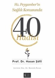 Hz. Peygamber’in Sağlık Konusunda 40 Hadisi - Özgü Yayıncılık