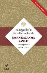 Hz. Peygamberin Söz ve Davranışlarında İnsan Kazanma Sanatı - ARK Kitapları