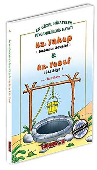 Hz. Yakup Babanın Sevgisi ve Hz. Yusuf İki Rüya - Tebessüm Yayınları