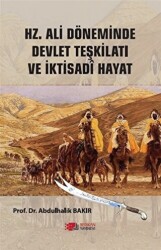 Hz.Ali Döneminde Devlet Teşkilatı Ve İktisadi Hayat - Berikan Yayınevi
