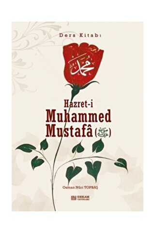 Hazreti Muhammed Mustafa s.a.v. - Ders Kitabı - Erkam Yayınları