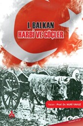 I. Balkan Harbi ve Göçler - Sonçağ Yayınları