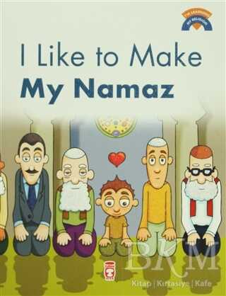 I Like To Make My Namaz - Timaş Publishing