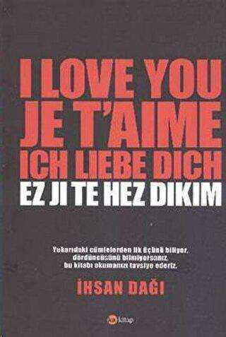 I Love You Je T`aime Ich Liebe Dich Ez Ji Te Hez Dıkım