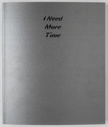 I Need More Time - ARTER