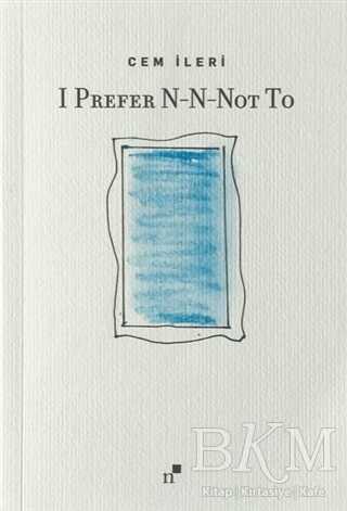I Prefer N-N-Not To - Norgunk Yayıncılık