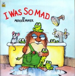 I Was So Mad Little Critter - Random House