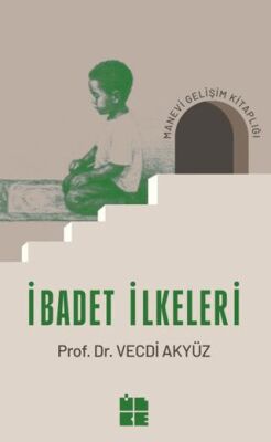 İbadet İlkeleri - 1