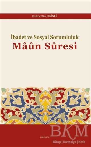 İbadet ve Sosyal Sorumluluk Maun Suresi - Araştırma Yayınları