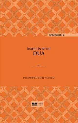 İbadetin Beyni Dua - Siyer Yayınları