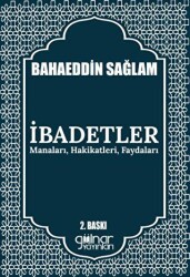 İbadetler Manaları, Hakikatleri, Faydaları - Gülnar Yayınları