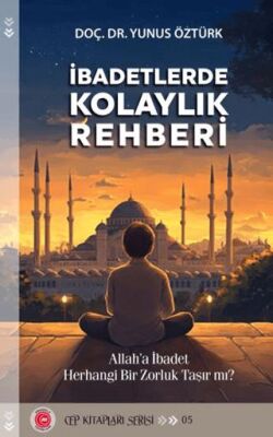 İbadetlerde Kolaylık Rehberi - 1