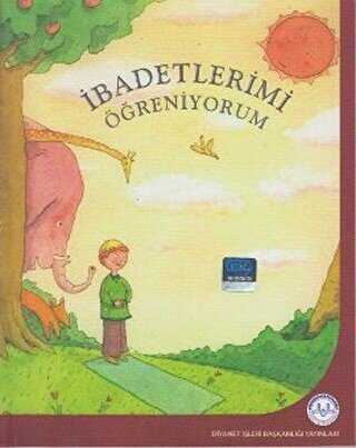 İBADETLERİMİ ÖĞRENİYORUM - Diyanet İşleri Başkanlığı