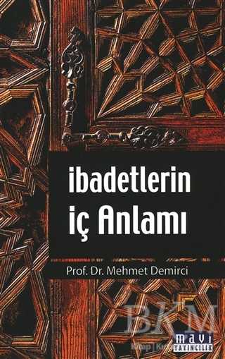 İbadetlerin İç Anlamı - Mavi Yayıncılık