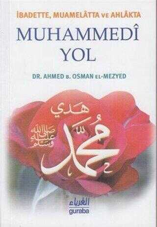 İbadette Muamelatta ve Ahlakta Muhammedi Yol
