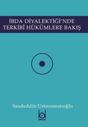 İbda Diyalektiği`nde Terkibi Hükümlere Bakış - Kökler Kitabevi