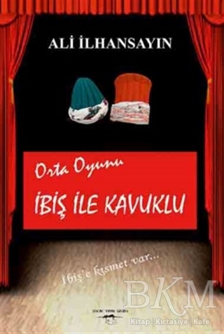 İbiş ile Kavuklu - Orta Oyunu - Sokak Kitapları Yayınları