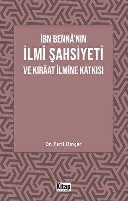 İbn Benna`nın İlmi Şahsiyeti Ve Kıraat İlmine Katkısı - 1