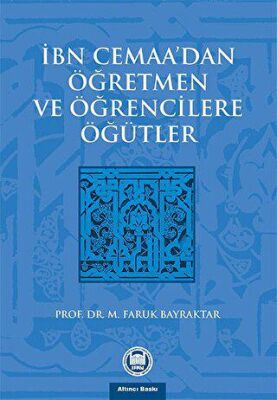 İbn Cemaa’dan Öğretmen ve Öğrencilere Öğütler - 1