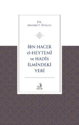 İbn Hacer El-Heytemi ve Hadis İlmindeki Yeri - Fecr Yayınları