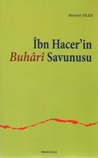 İbn Hacer’in Buhari Savunusu - Ankara Okulu Yayınları